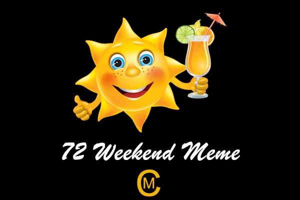 72 Weekend Meme