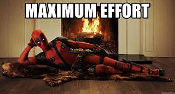 deadpool maximum effort meme