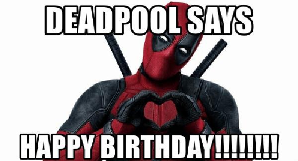 deadpool says happy birthday