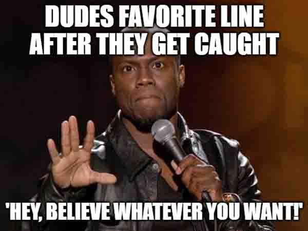 dudes favorite line... cheating boyfriend meme