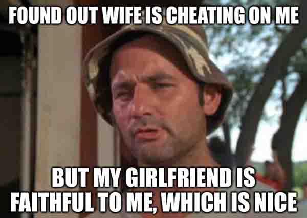 found out wife is cheating on me