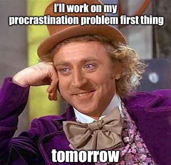 funny procrastination meme