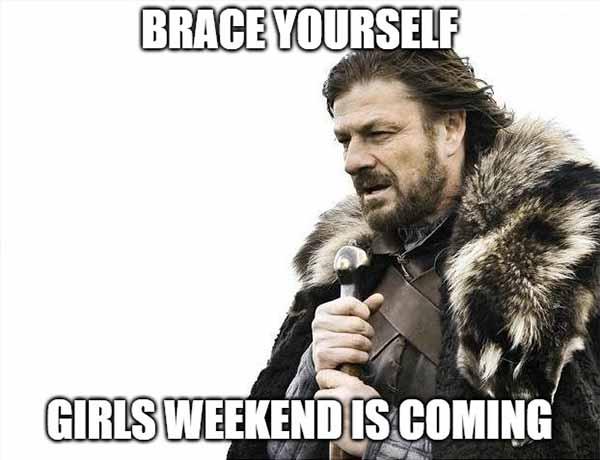 girls weekend meme