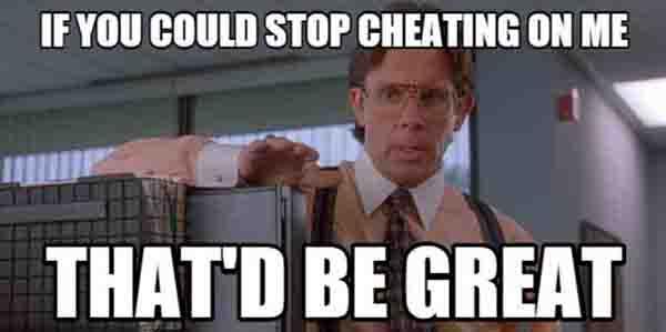 if you could stop cheat on me - cheating wife meme