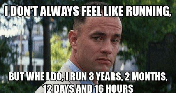 ldont-always-feel-like-running... Forrest gump running meme