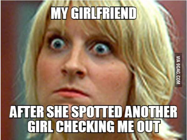 my girlfriend after she spotted another girl checking me out - psycho girlfriend meme