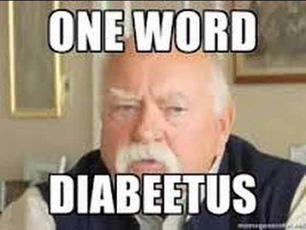 one word diabeetus - wilford brimley meme