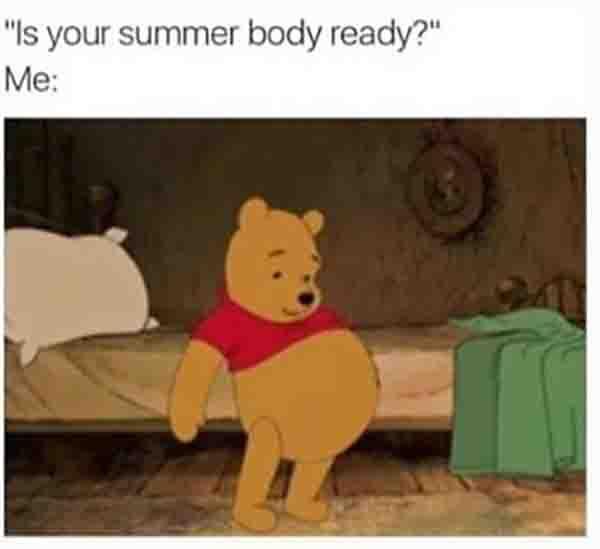 pooh bear meme summer body ready