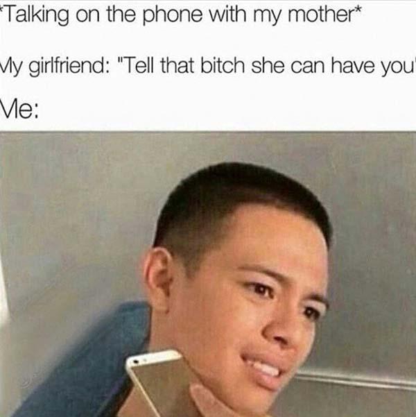 talking on the phone with my mother... jealous girlfriend meme