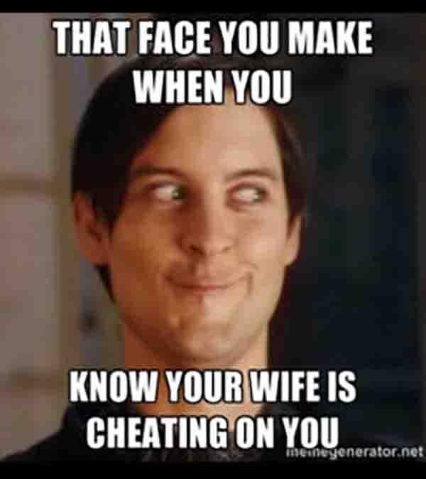 Cheating Wife Meme Template   The Face You Make When You Know Your Wife Cheating On You 