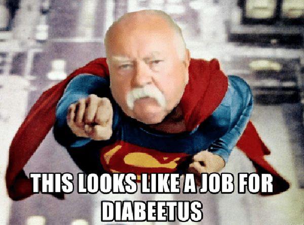this-lookslikeajob-for-diabeetus-wilford brimley diabetes meme