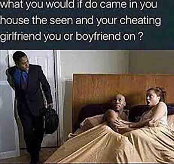 what you would do if... cheating girlfriend meme