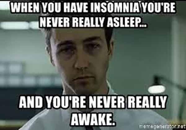 when you have insomnia you're never really asleep