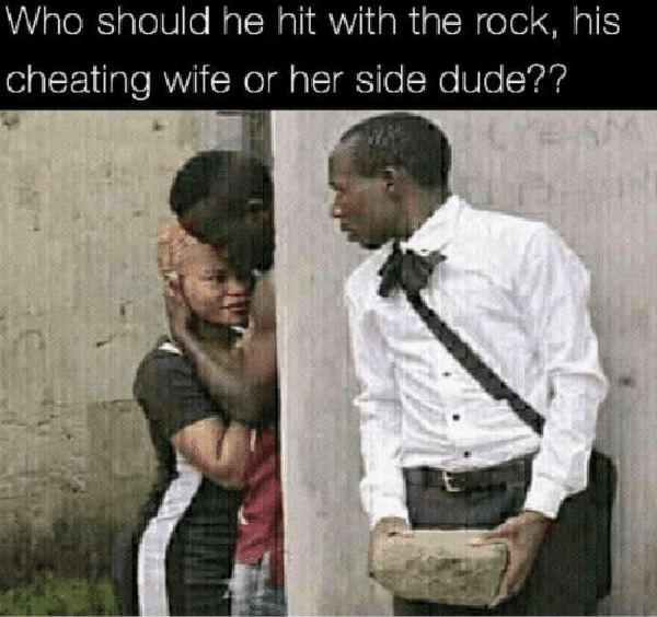 who-should-he-hit-with-the-rock-his-cheating-wife