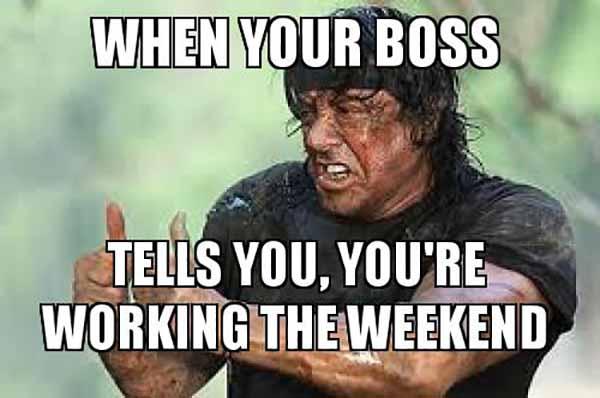 working for the weekend meme
