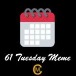 61 Tuesday Meme